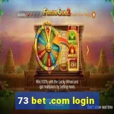 73 bet .com login